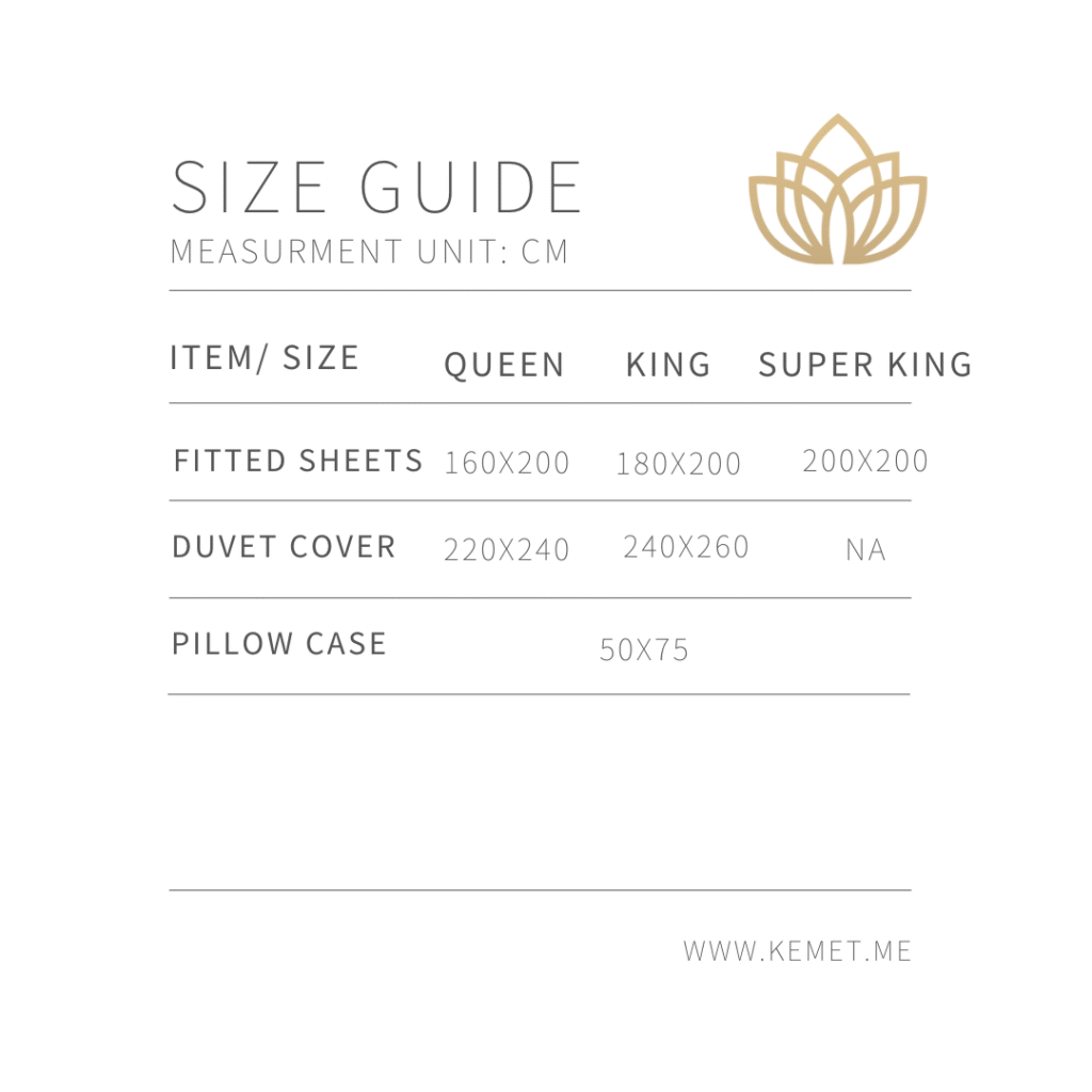 Designed to fit perfectly, every time. Kemet’s size chart ensures our luxurious Egyptian cotton bedding offers a flawless fit for all standard bed sizes—no guesswork, just comfort.